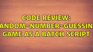 Code Review: Random-number-guessing game as a batch script