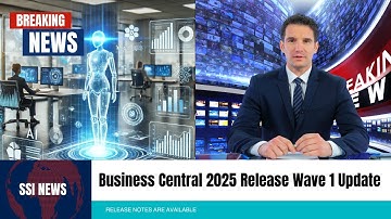 Business Central 2025 Release Wave 1: Top New Features You Need to Know!
