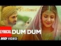 Phillauri : DUM DUM Lyrical Video | Anushka, Diljit, Suraj, Anshai, Shashwat | Romy & Vivek