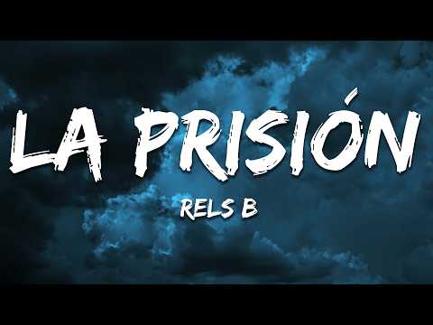 Rels B - La Prisión (Letra/Lyrics)