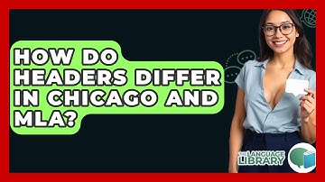 How Do Headers Differ In Chicago And MLA? - The Language Library