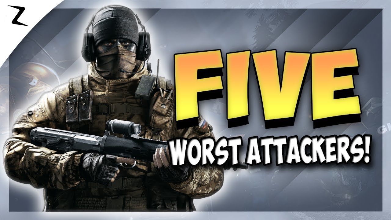5 Worst Attacking Operators - Rainbow Six Siege