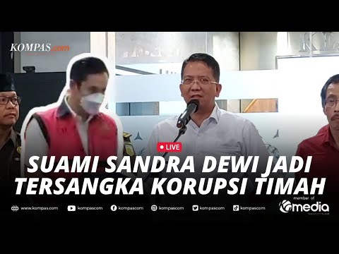 🔴LIVE - Kejagung Tetapkan Suami Sandra Dewi Harvey Moeis sebagai Tersangka Korupsi PT Timah