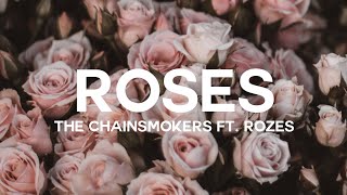 The Chainsmokers - Roses ft. ROZES (Lyrics)