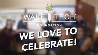 Wake Tech Foundation - We Love to Celebrate