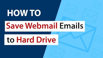 How do I Save Emails from Webmail to My Hard Drive