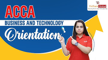 ACCA BT | ACCA BT Orientation | ACCA BT (F1) Exam Structure | ACCA F1 | ACCA Knowledge Level BT (F1)