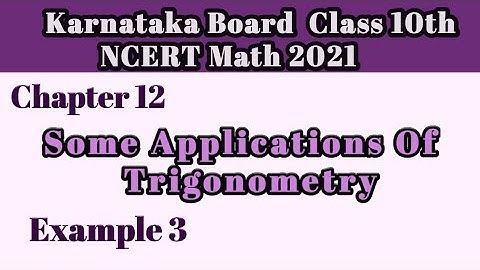 Example 3 Chapter 12|Some Applications Of Trigonometry| Karnataka Board NCERT Math 2021#10classmath