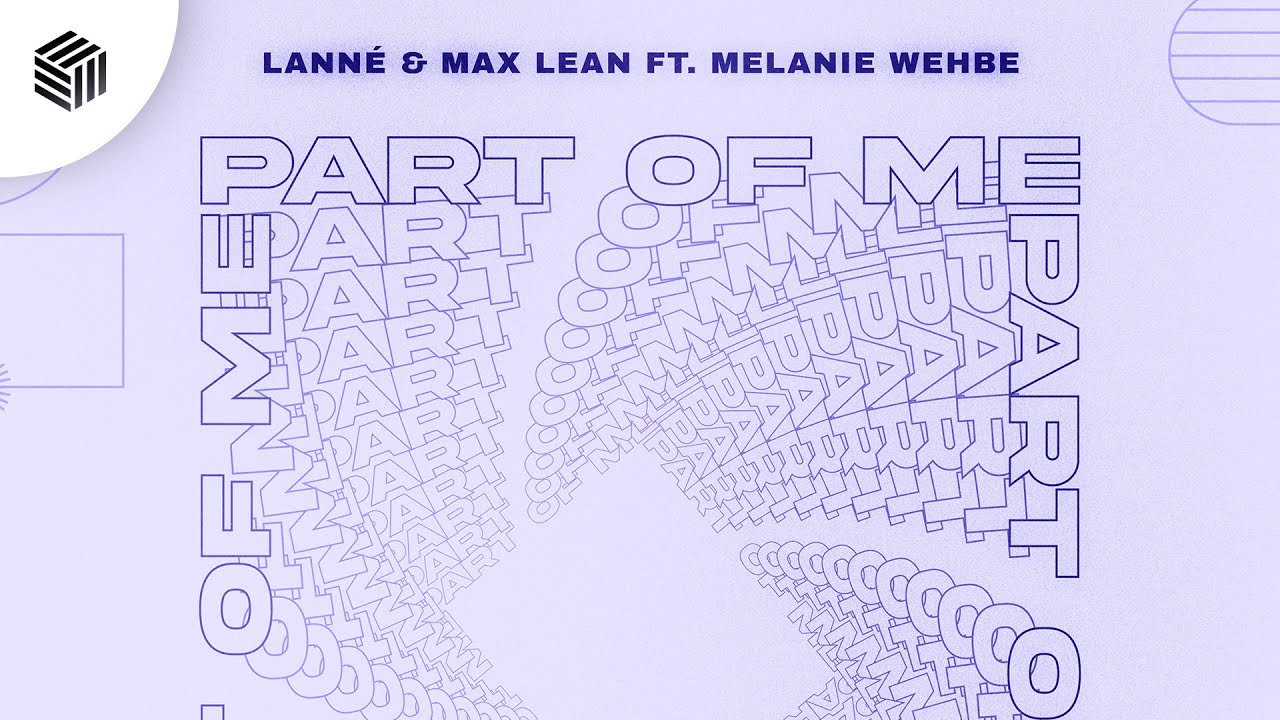 YouTube पर LANNÉ & Max Lean - Part Of Me (ft. Melanie Wehbe) देखें