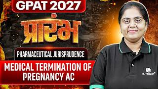 Medical Termination of Pregnancy Act | GPAT Pharmaceutical Jurisprudence | GPAT 2027 प्रारंभ | PW
