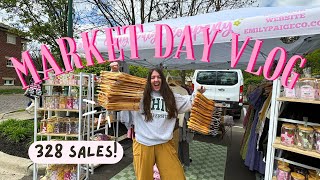 Market Day Vlog 🌈 328 SALES! 😱 Day in the Life as a Small Business Owner #005
