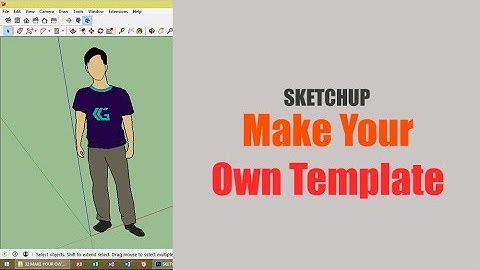 Make Your Own Sketchup Template