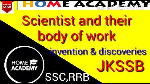 scientist and their important invention and discoveries by home academy