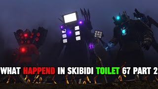 Skibidi Toilet 67 Part 2 Leaks - SKIBIDI TOILET 67 PART 2 THEORY