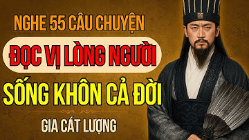 Câu Chuyện Tam Quốc: Gia Cát Lượng Và Nghệ Thuật Đọc Vị Lòng Người Giúp Bạn Sống Khôn Hơn Người