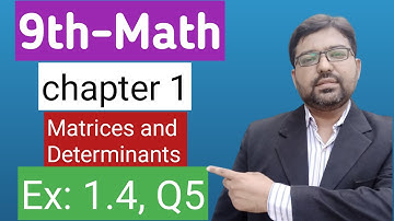 9th class math - chapter 1 - matrices and determinants - Exercise:1.4 - Question:5