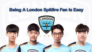 Being a London Spitfire Fan Is Easy