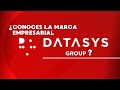 Conoces la marca empresarial datasys group