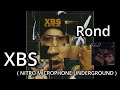 XBS / Rond ( NITRO MICROPHONE UNDERGROUND )