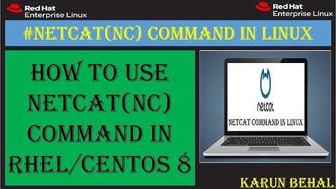 How to Use Netcat or NC Command in RHEL-8 With Examples[Hindi]By Karun Behal