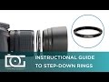 Step Down Ring | How to Use a Step Down Adapter Ring for DSLR Camera Lenses | Video Tutorial