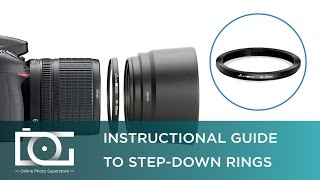 Step Down Ring | How to Use a Step Down Adapter Ring for DSLR Camera Lenses | Video Tutorial