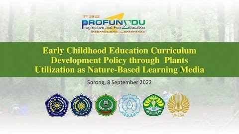 The 7th Profunedu 2022: ECE Curriculum Development Policy through  Plants Utilization as NBL Media