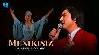 Ohunjon Madaliyev - Menikisiz | Охунжон Мадалиев - Меникисиз