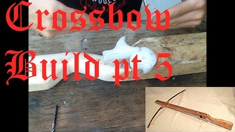 Making the Trigger Mechanism || Part 5 of Crossbow Build