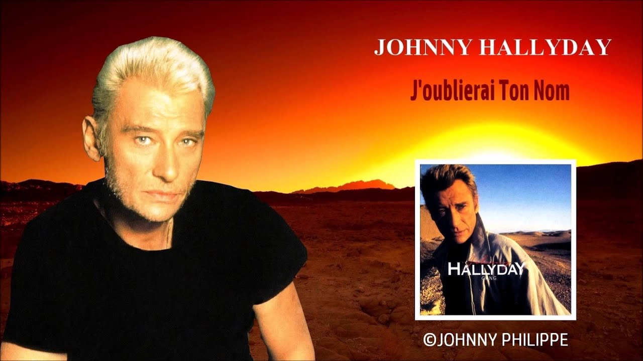 Johnny hallyday J'oublierai ton nom - YouTube
