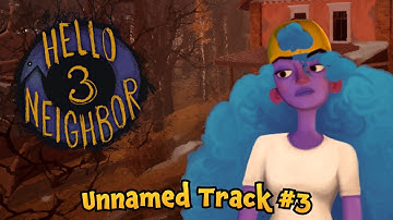 Hello Neighbor 3 Prototype 1 OST - Unnamed Track 3