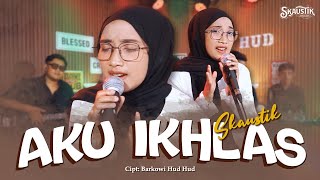 SKAUSTIK - AKU IKHLAS ( LIVE MUSIC)