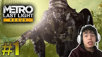 Metro Last Light Redux - Part 1 Playthrough - The Enemy of my Enemy