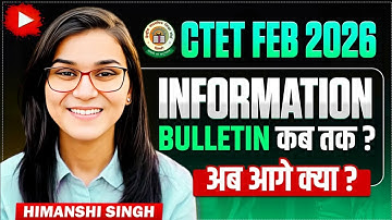 CTET Feb 2026 Information Bulletin ? No form filling, no syllabus? | Himanshi Singh