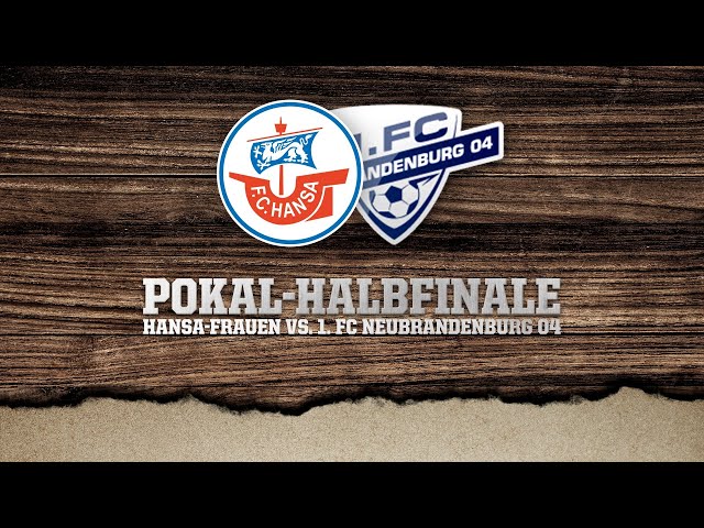 🔴🎥Pokal-Halbfinale der Hansa-Frauen gegen den 1. FC Neubrandenburg 04 ⚽️