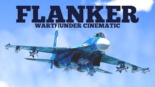 : 'FLANKER' / Warthunder Cinematic