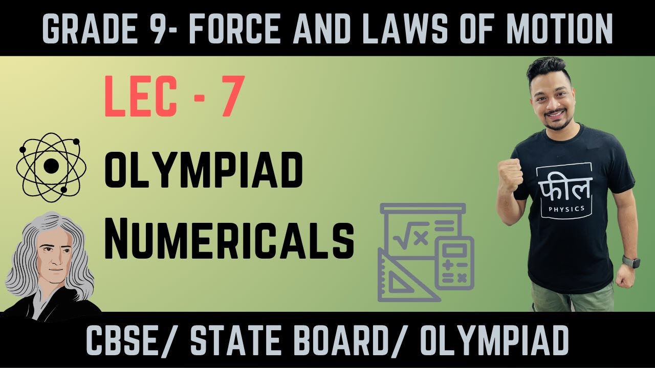 Force and Laws of Motion | Class 9 | Lec 7: Olympiad Numericals | CBSE | NCERT | Olympiad