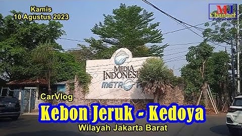 Perjalanan Sekitar Kebon Jeruk dan Kedoya Jakarta Barat.