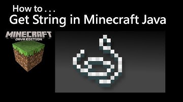 How To Get String in Minecraft Java 2024