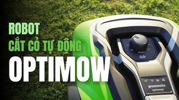 ĐẦU TIÊN TẠI VIỆT NAM - Robot  cắt cỏ tự động Greenworks Optimow 1500m2 GRL115
