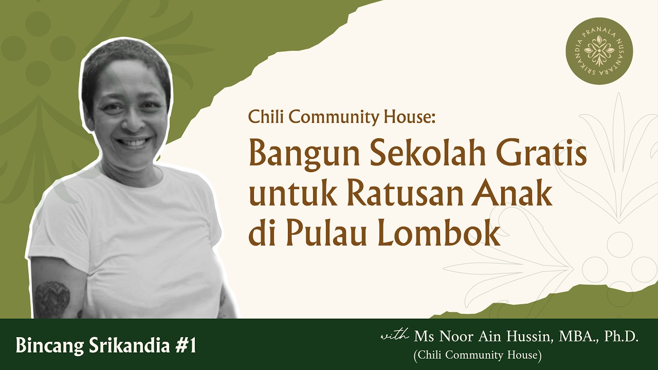Membangun Generasi melalui Pendidikan Gratis di Lombok | Bincang Srikandia #1 ft. Chili House