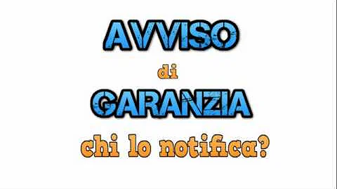 Chi consegna un avviso di garanzia?