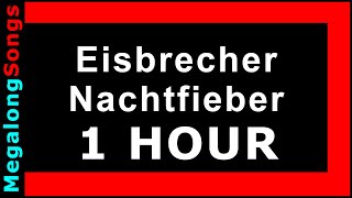 Eisbrecher - Nachtfieber 🔴 [1 Stunde] 🔴 [1 HOUR] ✔️