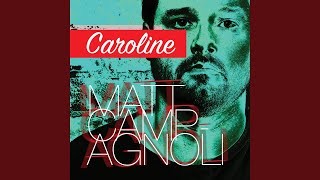 Video thumbnail of "Matt Campagnoli - Caroline"