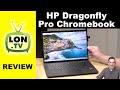 HP Dragonfly Pro Chromebook Review - High End Chromebook