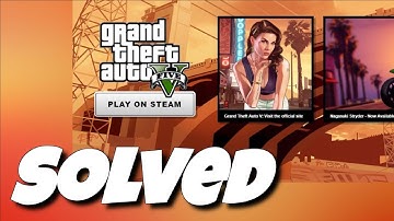 [Fix] GTAV Showing "Play On Steam" And It