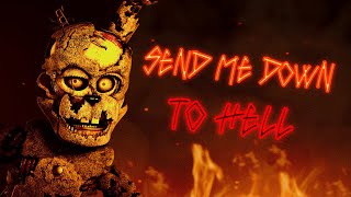 [SFM/FNaF/SHORT] Send Me Down To Hell - @nightcove_thefox8388