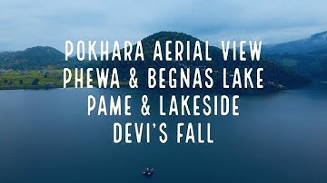 Pokhara | Beautiful City | Aerial View | Phewa Lake | Pame | Devis Fall | Begnas Lake | Travel Nepal
