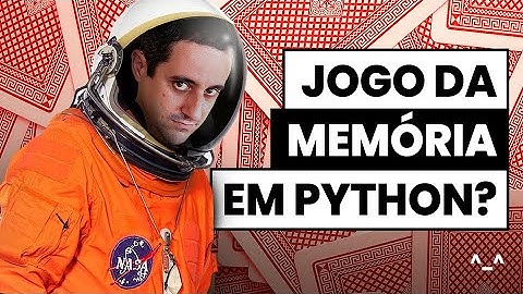 Criando um jogo da memória da Nasa em Python #1