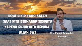 Jangan berharap sesuatu karena sujud kita kepada Allah Swt - Ngaji Gus Baha